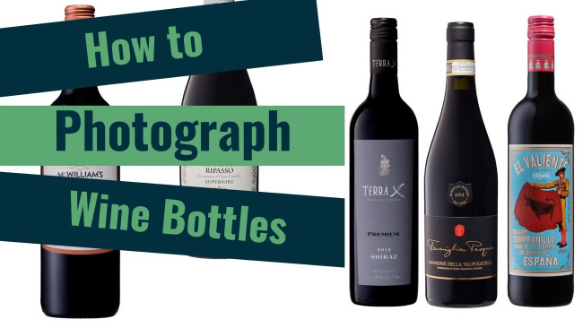 How to Photograph Wine Bottles